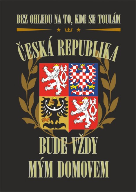 Tričko - Bez ohledu na to kde se toulám ČESKÁ REPUBLIKA - Kliknutím na obrázek zavřete